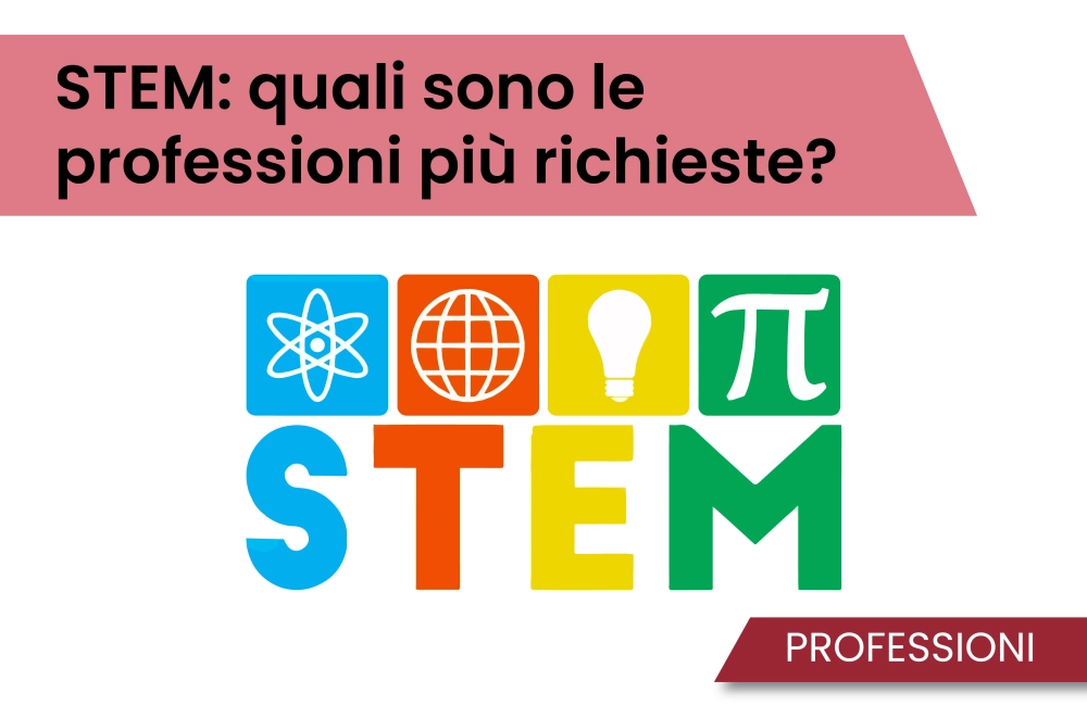 STEM: quali sono le professioni più richieste?