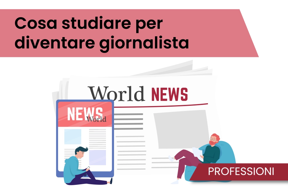 Cosa studiare per diventare giornalista