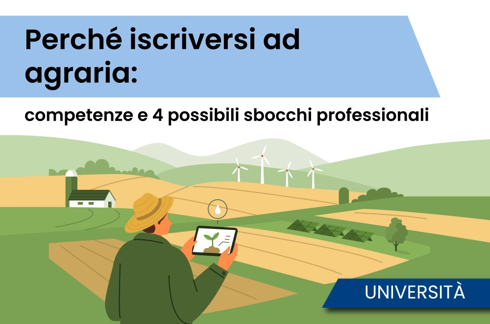 Perché iscriversi ad agraria: competenze e 4 possibili sbocchi professionali