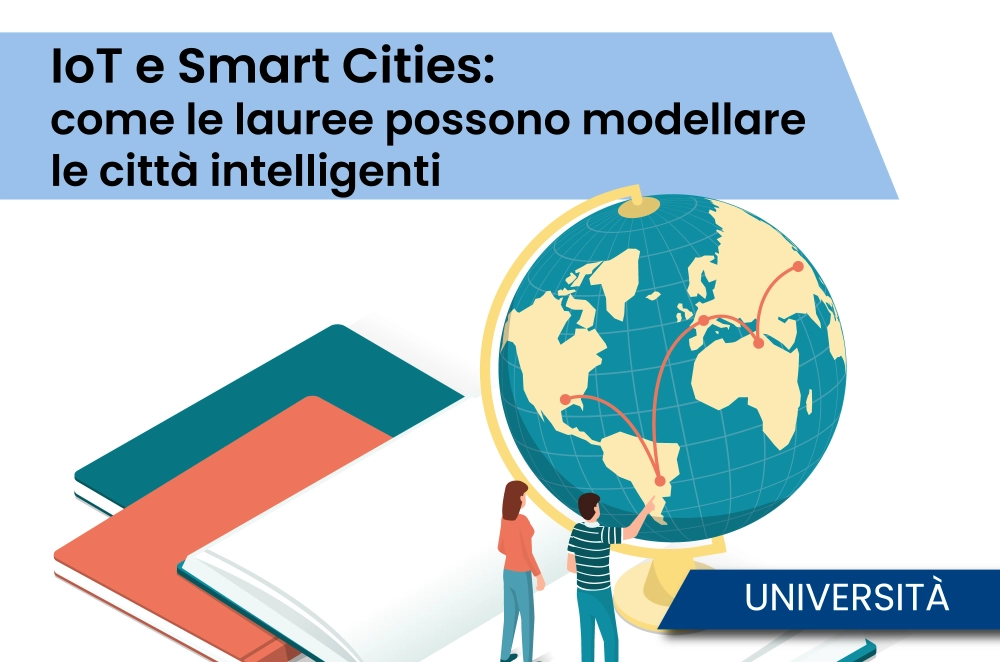 IoT e Smart Cities: come le lauree possono modellare le città intelligenti
