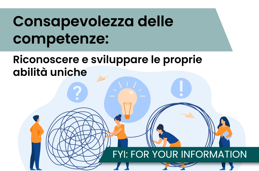 Consapevolezza delle competenze: Riconoscere e sviluppare le proprie abilità uniche