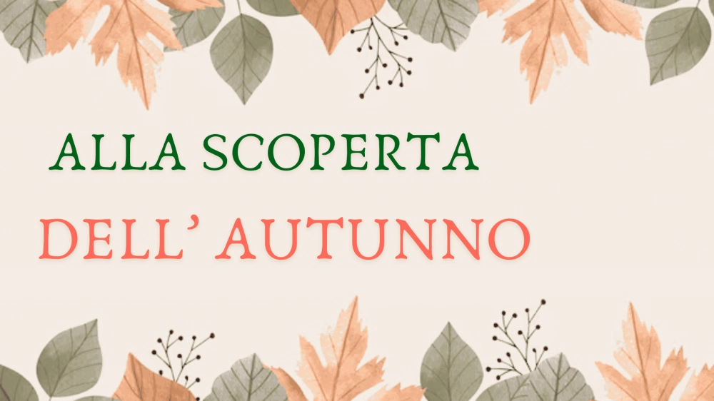 Alla scoperta dell'autunno