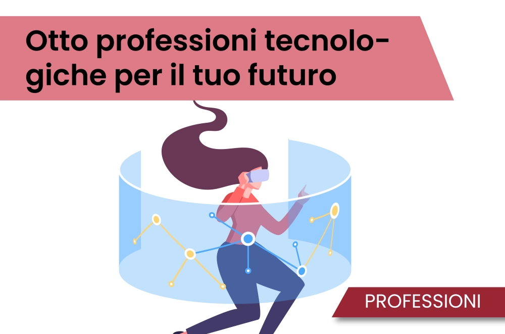 Otto professioni tecnologiche per il tuo futuro