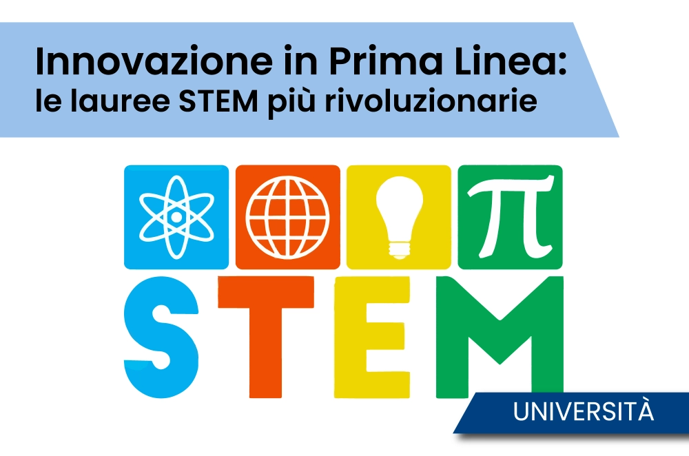Innovazione in Prima Linea: le lauree STEM più rivoluzionarie