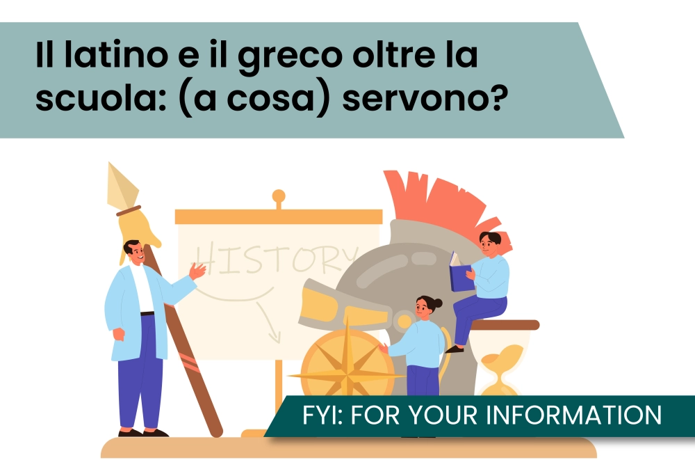 Il latino e il greco oltre la scuola: (a cosa) servono?