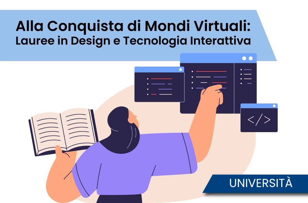 Alla Conquista di Mondi Virtuali: Lauree in Design e Tecnologia Interattiva