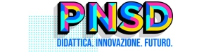 PNSD - PIANO NAZIONALE SCUOLA DIGITALE