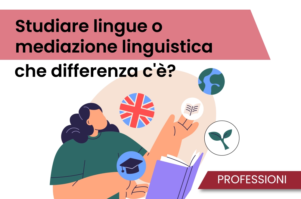 Studiare lingue o mediazione linguistica: che differenza c'è?