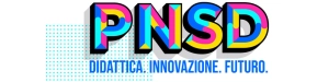 PNSD - PIANO NAZIONALE SCUOLA DIGITALE