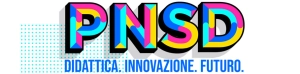 PNSD - PIANO NAZIONALE SCUOLA DIGITALE