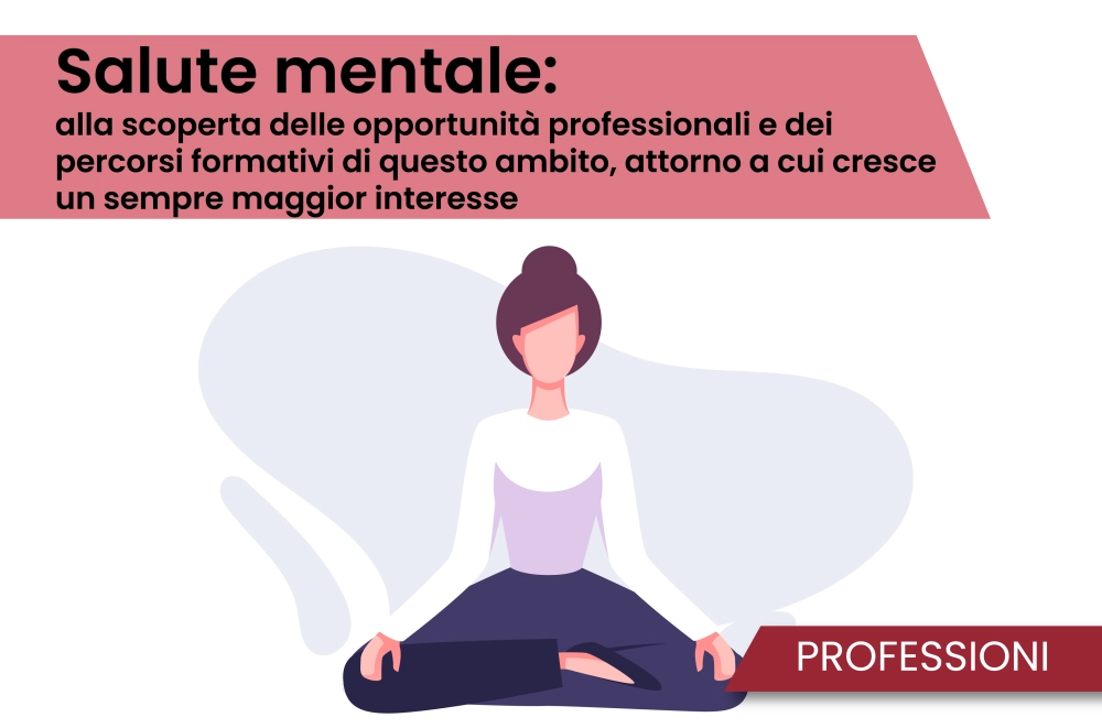 Salute mentale: Alla scoperta delle opportunità professionali e dei percorsi formativi