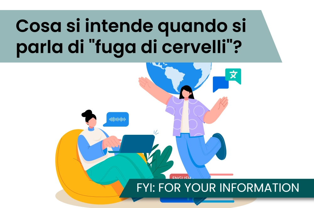 Cosa si intende quando si parla di "fuga di cervelli"?