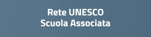 Rete UNESCO - Scuola Associata