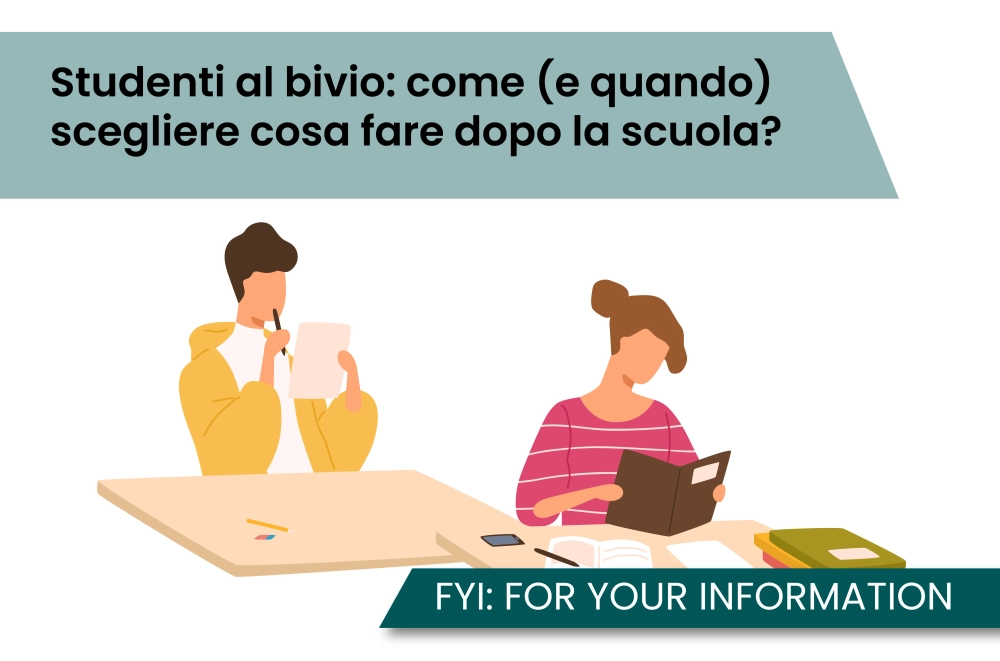 Studenti al bivio: come (e quando) scegliere cosa fare dopo la scuola?