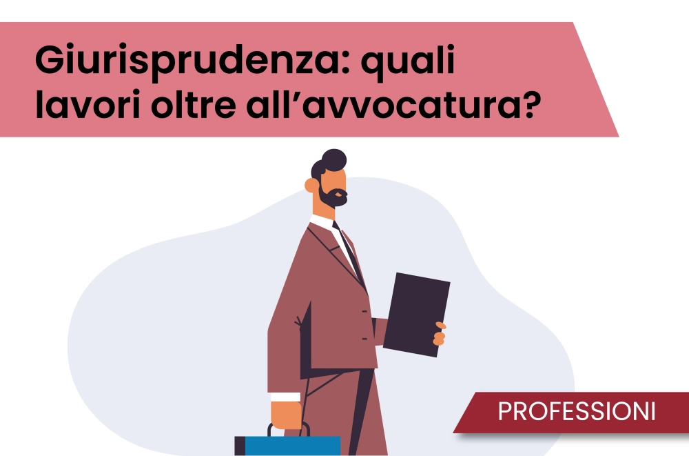 Giurisprudenza: quali lavori oltre all’avvocatura?